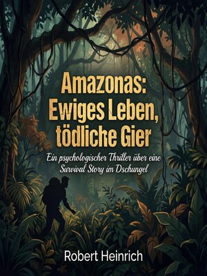 cover image of Amazonas--Ewiges Leben, tödliche Gier
